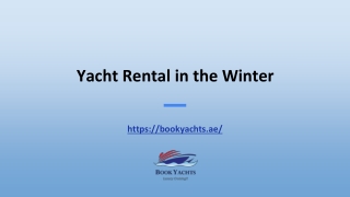 Yacht Rental in the Winter