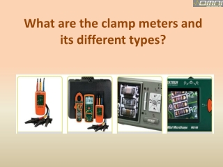 What are the clamp meters and its different types?