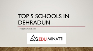 Top 5 schools in dehradun-Eduminatti