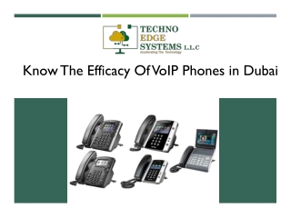 Know The Efficacy Of VoIP Phones in Dubai