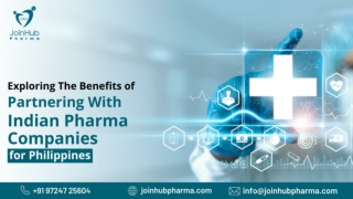 Exploring the Benefits of partnering with Indian Pharma Companies for Philippines