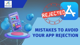 Mistakes To Avoid  Your App Rejection