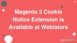 Magento 2 Cookie Notice Extension is Available at Webiators.