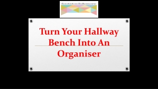 Turn Your Hallway Bench Into An Organiser