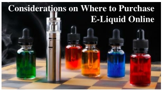 Considerations on Where to Purchase E-Liquid Online