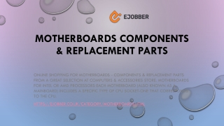 Motherboards Components & Replacement Parts