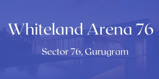 Whiteland Arena 76 Gurgaon - PDF