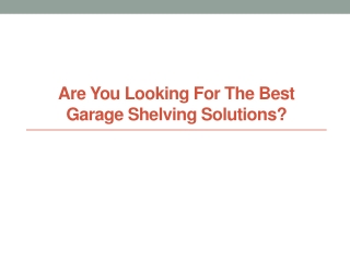 Are You Looking for the Best Garage Shelving Solutions?