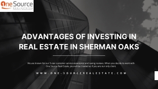 Advantages of Investing in Real Estate in Sherman Oaks