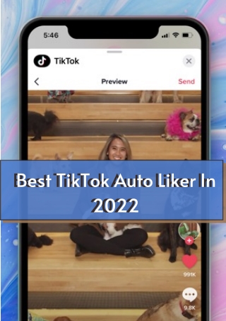 Best TikTok Auto Liker In 2022