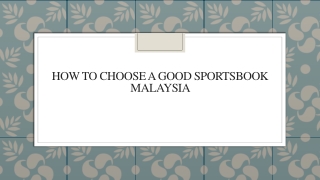 How To Choose A Good Sportsbook Malaysia