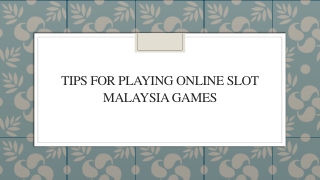 Tips For Playing Online Slot Malaysia Games