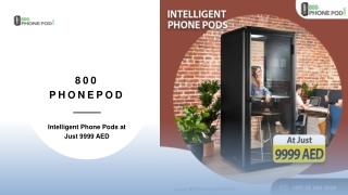 Intelligent Phone Pods at Just 9999 AED