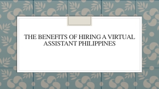 The Benefits of Hiring a Virtual Assistant Philippines