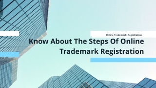 Know About The Steps Of Online Trademark Registration