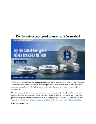 Try the safest encrypted money transfer method
