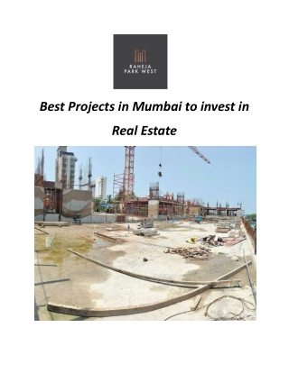 Best Projects in Mumbai to invest in Real Estate
