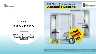 800 Phone Pod Introduces Acoustic Booths @ Just 9999 AED