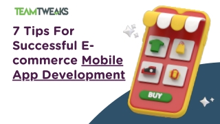 7 Tips For Successful E-commerce Mobile App Development
