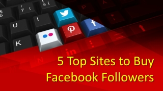 5 Top Sites to Buy Facebook Followers