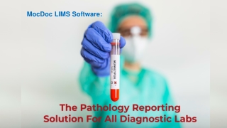 MocDoc LIMS Software -The Pathology Reporting Solution for All Diagnostic Labs