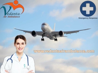 Speedy Patient Transfer by Vedanta Air Ambulance Service in Ranchi