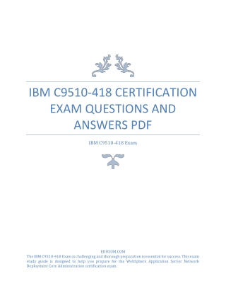 IBM C9510-418 Certification Exam Questions and Answers PDF