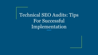 Technical SEO Audits_ Tips For Successful Implementation