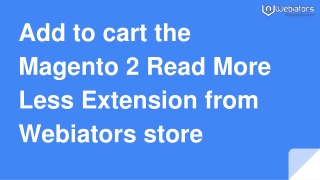 Add to cart the Magento 2 Read More Less Extension from Webiators store.