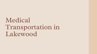 Medical Transportation in Lakewood - PPT