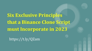 Six Exclusive Principles that a Binance Clone Script must Incorporate in 2023