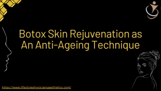 Botox Skin Rejuvenation as An Anti-Ageing Technique