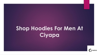 Shop Hoodies For Men At Ciyapa