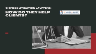 Chinese Litigation Lawyers How Do They Help Clients