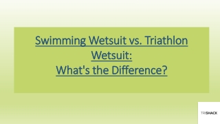 Swimming Wetsuit vs Triathlon Wetsuit