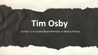 Tim Osby - A Motivated and Enthusiastic Individual