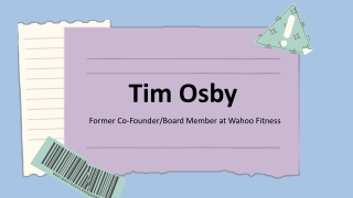 Tim Osby - A Very Hardworking Individual