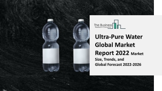 Ultra-Pure Water Market Size, Trends, And Global Forecast 2022-2026