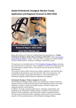 Global Orthodontic Headgear Market Trends, Application and Regional Forecast to 2022-2032