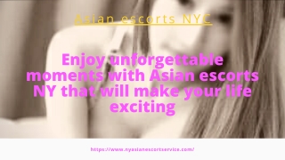 Enjoy unforgettable moment with Asian model NY that will make your life exciting