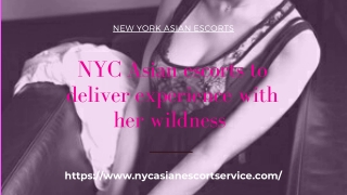 NYC Asian models to deliver experience with her wildness