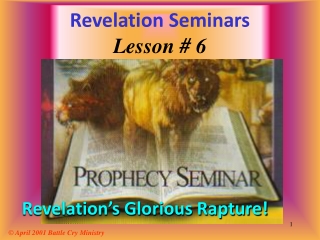 Lesson 6 Revelation Seminars -Revelation's Glorious Rapture