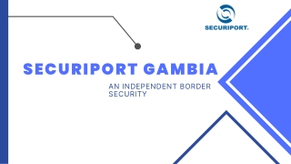 Securiport Gambia | An Independent Border Security