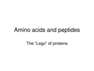 Amino acids and peptides