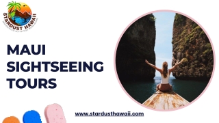Maui Sightseeing Tours | Adventure | Stardust Hawaii