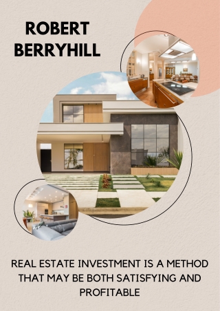 Real Estate Investment is a Method that may be both Satisfying and Profitable