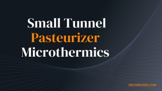 Working of Small Tunnel Pasteurizer - Microthermics