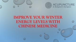 Improve Your Winter Energy Levels with Chinese Medicine