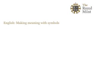 English: Making meaning with symbols