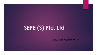 Buy, Sell Or Rent Property With Singapore Property Agent - SEPE